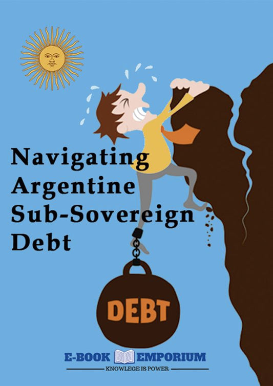 NAVIGATING ARGENTINE SUB-SOVEREIGN DEBT