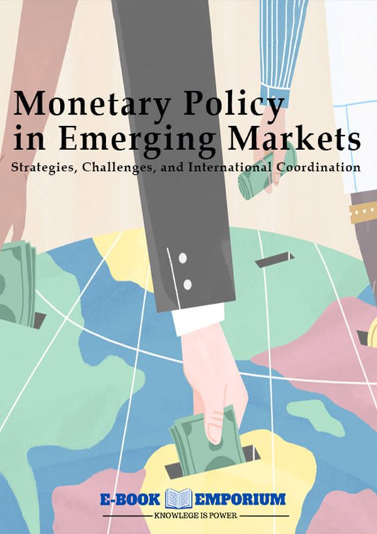 MONETARY POLICY IN EMERGING MARKETS